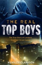 Buy The Real Top Boys : The True Story Of London's Deadliest Street Gangs