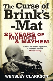 Buy The Curse Of Brink's-Mat : The Story Of The Real-Life Robbery That Inspired Bbc Drama ‘The Gold'