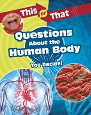 Buy This Or That Questions About The Human Body : You Decide!