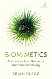 Buy Biomimetics : How Lessons From Nature Can Transform Technology