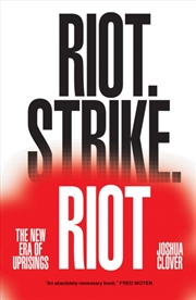 Buy Riot. Strike. Riot : The New Era Of Uprisings