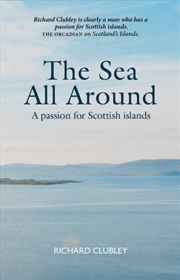 Buy The Sea All Around : A Passion For Scottish Islands