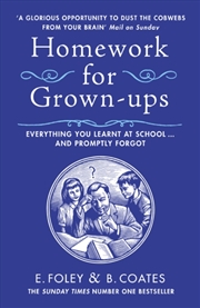 Buy Homework For Grown-Ups : Everything You Learnt At School... And Promptly Forgot