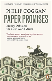 Buy Paper Promises : Money, Debt And The New World Order
