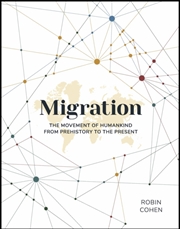 Buy Migration : The Movement Of Humankind From Prehistory To The Present