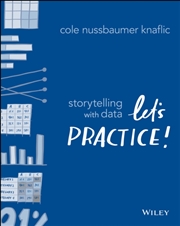 Buy Storytelling With Data : Let's Practice!