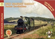 Buy The Nostalgia Collection Volume 46 West Somerset Railway Further Recollections