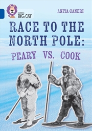 Buy Race To The North Pole: Peary Vs. Cook : Band 16/Sapphire