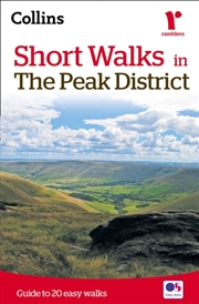 Buy Short Walks In The Peak District : Guide To 20 Local Walks