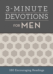 Buy 3-Minute Devotions For Men : 180 Encouraging Readings