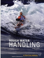 Buy Sea Kayak Rough Water Handling : A Practical Manual, Essential Knowledge For Intermediate And Advanc