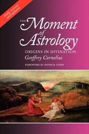 Buy The Moment Of Astrology : Origins In Divination