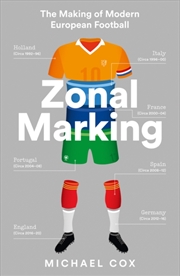 Buy Zonal Marking : The Making Of Modern European Football