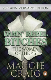 Buy Damn' Rebel Bitches : The Women Of The '45