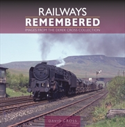 Buy Railways Remembered: Images From The Derek Cross Collection