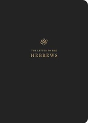 Buy Esv Scripture Journal : Hebrews (Paperback)