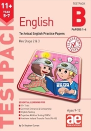 Buy 11+ English Year 5-7 Testpack B Practice Papers 1-4 : Technical English Practice Papers