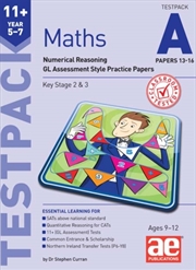 Buy 11+ Maths Year 5-7 Testpack A Papers 13-16 : Numerical Reasoning Gl Assessment Style Practice Papers