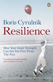 Buy Resilience : How Your Inner Strength Can Set You Free From The Past
