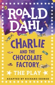 Buy Charlie And The Chocolate Factory : The Play