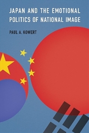 Buy Japan And The Emotional Politics Of National Image