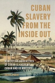 Buy Cuban Slavery From The Inside Out