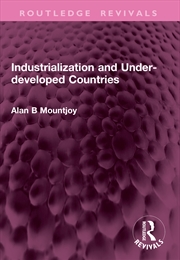 Buy Industrialization And Under-Developed Countries