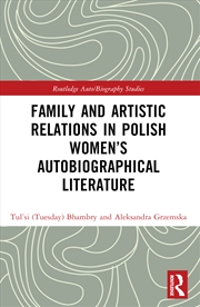 Buy Family And Artistic Relations In Polish Women’S Autobiographical Literature