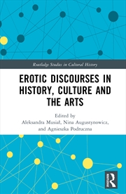 Buy Erotic Discourses In History, Culture And The Arts