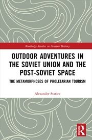 Buy Outdoor Adventures In The Soviet Union And The Post-Soviet Space