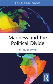 Buy Madness And The Political Divide