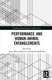 Buy Performance And Human-Animal Entanglements