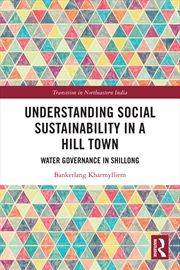 Buy Understanding Social Sustainability In A Hill Town