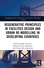 Buy Regenerative Principles In Facilities Design And Urban Re-Modelling In Developing Countries