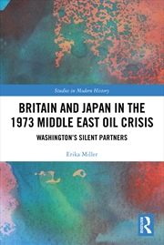 Buy Britain And Japan In The 1973 Middle East Oil Crisis