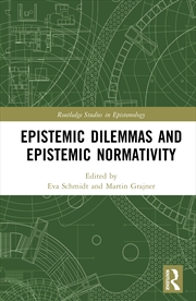 Buy Epistemic Dilemmas And Epistemic Normativity