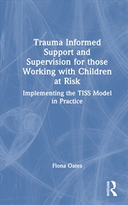 Buy Trauma Informed Support And Supervision For Those Working With Children At Risk