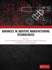 Buy Advances In Additive Manufacturing Technologies