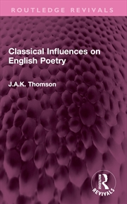 Buy Classical Influences On English Poetry