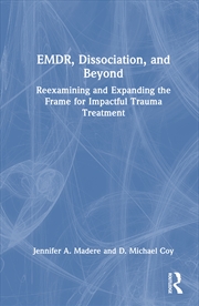 Buy Emdr, Dissociation, And Beyond