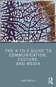 Buy The A-To-Z Guide To Communication, Culture, And Media