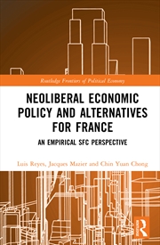 Buy Neoliberal Economic Policy And Alternatives For France