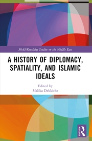 Buy A History Of Diplomacy, Spatiality, And Islamic Ideals