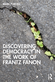 Buy Discovering Democracy In The Work Of Frantz Fanon