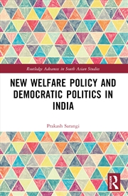 Buy New Welfare Policy And Democratic Politics In India