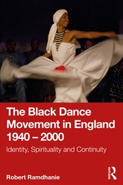 Buy The Black Dance Movement In England 1940 – 2000