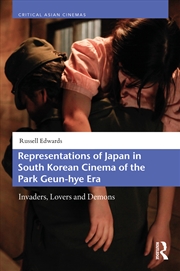Buy Representations Of Japan In South Korean Cinema Of The Park Geun-Hye Era
