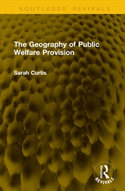 Buy The Geography Of Public Welfare Provision