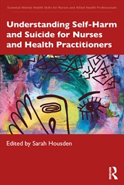 Buy Understanding Self-Harm And Suicide For Nurses And Health Practitioners