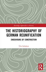 Buy The Historiography Of German Reunification